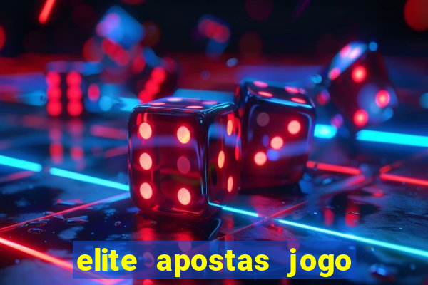 elite apostas jogo do bicho